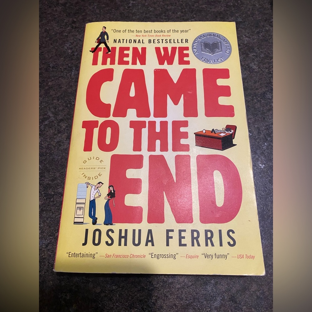 Buy one book get one free! Then we came to the end Joshua Ferris 2007